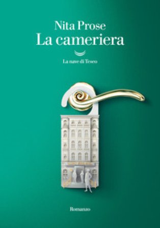 La cameriera. La prima indagine di Molly Gray Nita Prose