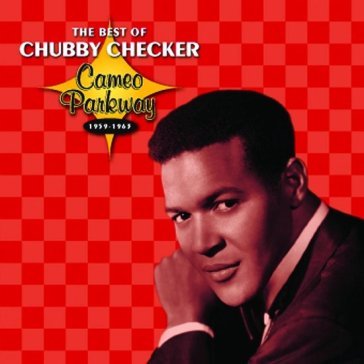 The best of chubby checker Chubby Checker