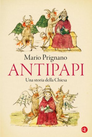 Antipapi. Una storia della Chiesa Mario Prignano