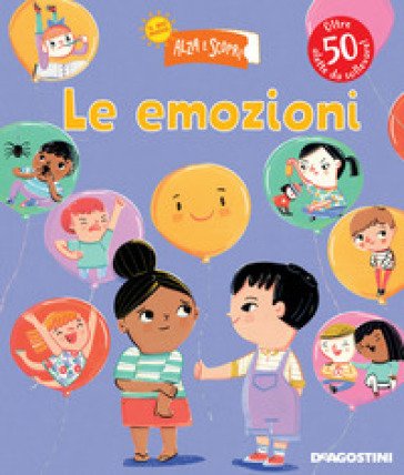 Le mie emozioni. Il mio nuovo alza e scopri. Ediz. a colori Catherine Ard