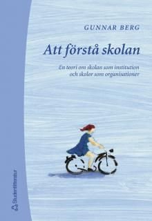 Att förstå skolan, ISBN: 9789144031200