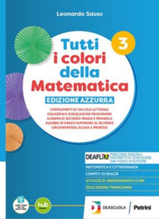 Tutti i colori della matematica. Ediz. Azzurra. Con Quaderno di inclusione e recupero. Per il secondo biennio e 5° anno delle Scuole superiori. Con e-