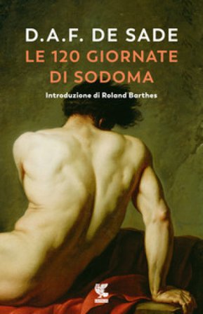 Le 120 giornate di Sodoma Donatien Alphonse François de Sade