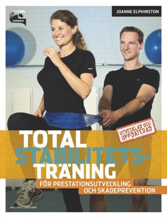 Total stabilitetsträning : för prestationsutveckling och skadeprevention, ISBN: 9789186323967