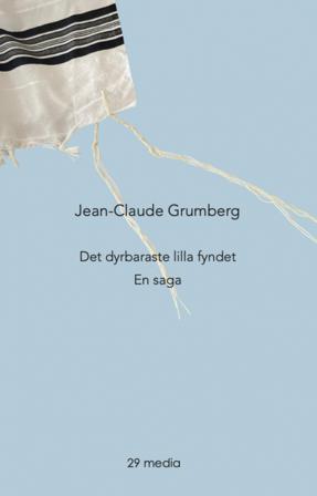 Det dyrbaraste lilla fyndet : en saga - Bok av Jean-Claude Grumberg - Danskt band