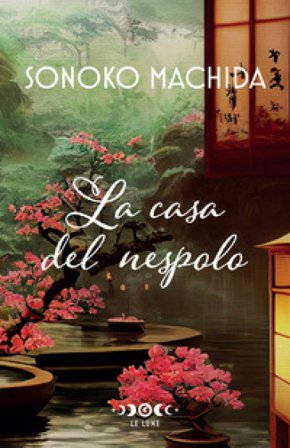 La casa del nespolo Sonoko Machida