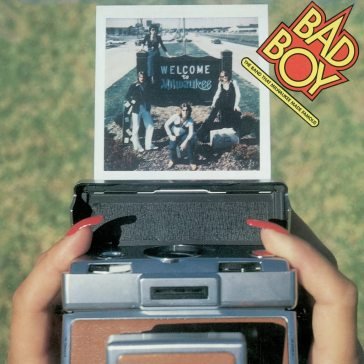 The band that milwaukee made famous Bad Boy