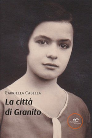 La città di Granito Gabriella Cabella