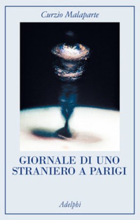 Giornale di uno straniero a Parigi Curzio Malaparte