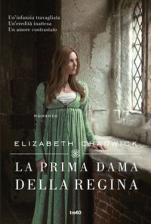La prima dama della regina Elizabeth Chadwick