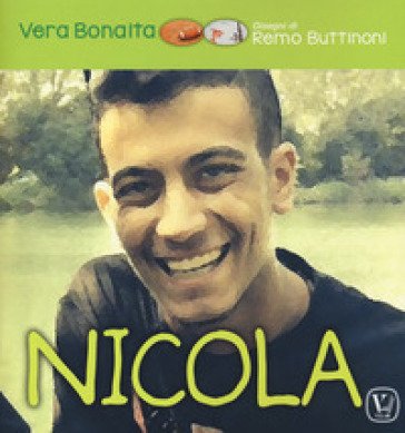 Nicola. Ediz. a colori Vera Bonaita