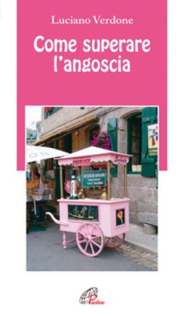 Come superare l'angoscia Luciano Verdone