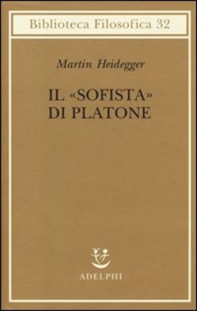 Il «Sofista» di Platone Martin Heidegger
