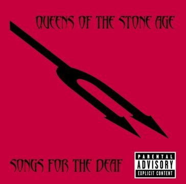 Songs for the deaf Queens Of The Stone