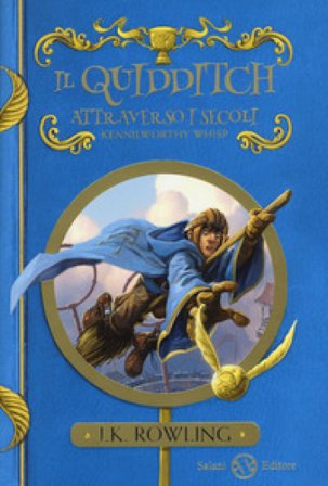 Il Quidditch attraverso i secoli. Kennilworthy Whisp J. K. Rowling