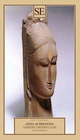 Amedeo Modigliani e altri scritti Anna Achmatova