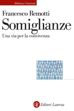 Somiglianze. Una via per la convivenza Francesco Remotti
