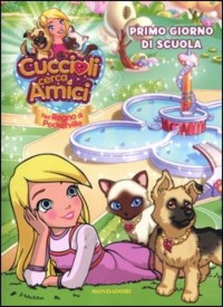 Cuccioli cerca amici. Nel regno di Pocketville. Primo giorno di scuola. Ediz. illustrata Stefania Lepera