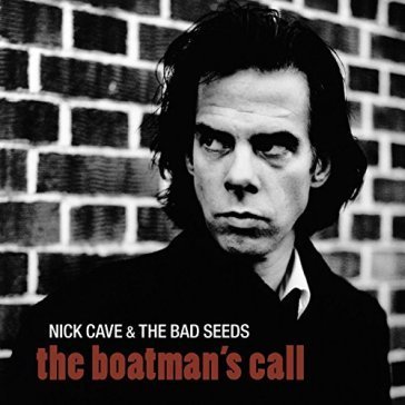 The boatman's call NICK & THE BAD CAVE