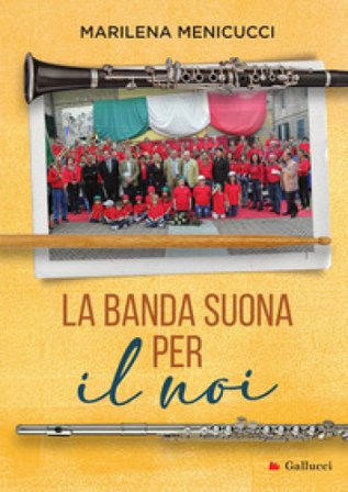 La banda suona per «il noi» Marilena Menicucci