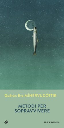 Metodi per sopravvivere Gudrún Eva Mínervudóttir