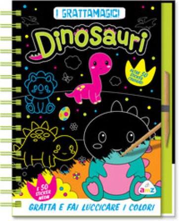 Dinosauri neon. I grattamagici. Ediz. a colori. Ediz. a spirale. Con stilo