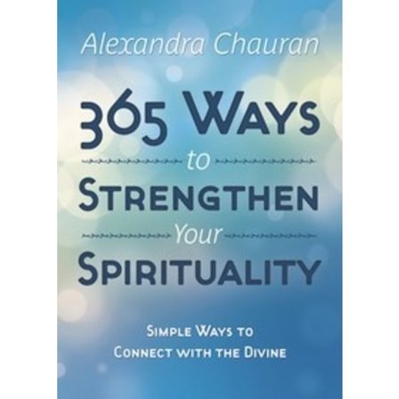 365 Ways to Strengthen Your Spirituality 9780738740126