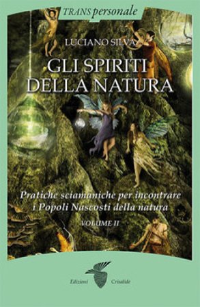 Gli spiriti della natura. Vol. 2 Luciano Silva
