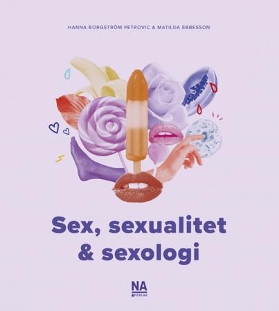 Sex, sexualitet & sexologi - Bok av Hanna Borgström Petrovic & Matilda Ebbesson - Häfte