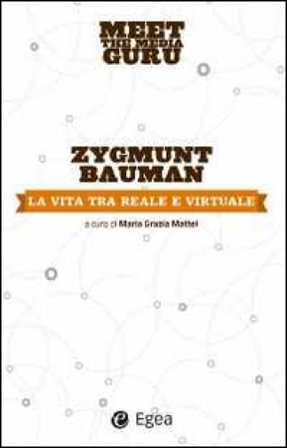 La vita tra reale e virtuale. Meet the media guru Zygmunt Bauman