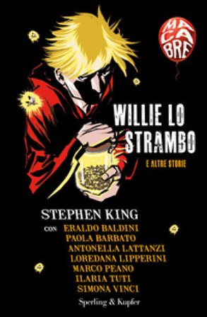 Willie lo strambo e altre storie. Macabre Stephen King
