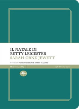 Il Natale di Betty Leicester Sarah Orne Jewett