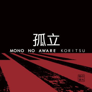 Koritsu Mono No Aware