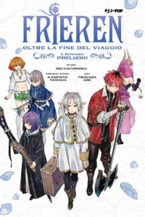 Frieren. Oltre la fine del viaggio. Il romanzo. Preludio Mei Hachimoku