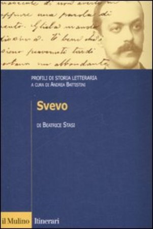 Svevo. Profili di storia letteraria Beatrice Stasi
