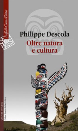 Oltre natura e cultura Philippe Descola