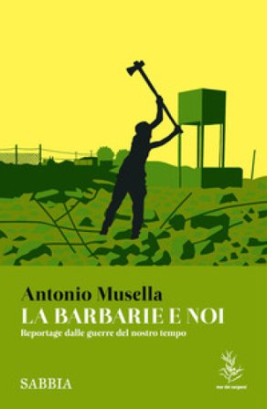 La barbarie e noi Antonio Musella