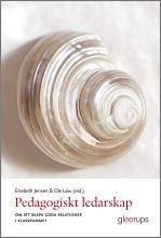 Pedagogiskt ledarskap - om att skapa goda relationer