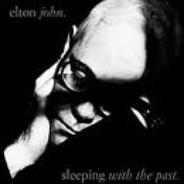 Sleeping with the past Elton John
