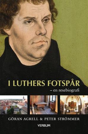 I Luthers fotspår : en resebiografi - Bok av Göran Agrell & Peter Strömmer - Häfte