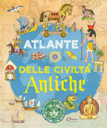 Atlante delle civiltà antiche. Libri per imparare Silvina Socolovsky