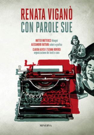 Con parole sue. Vita illustrata di Renata Viganò Tiziana Roversi