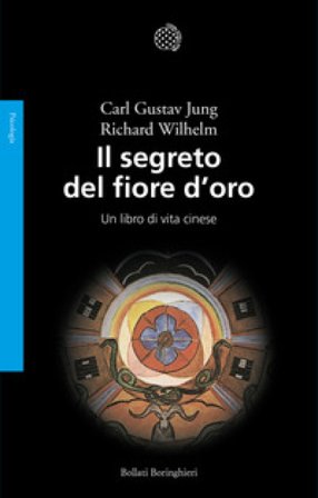 Il segreto del fiore d'oro. Un libro di vita cinese Carl Gustav Jung