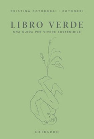 Libro verde. Una guida per vivere sostenibile Cristina Cotorobai
