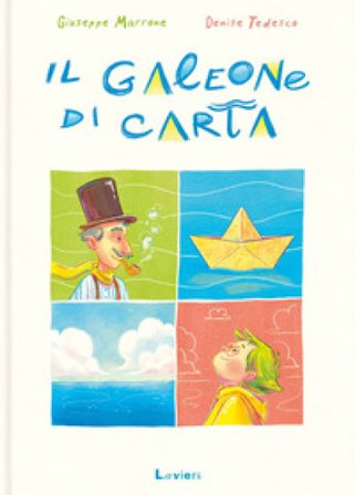 Il galeone di carta. Ediz. a colori Giuseppe Marrone