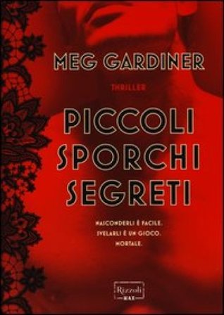 Piccoli sporchi segreti Meg Gardiner