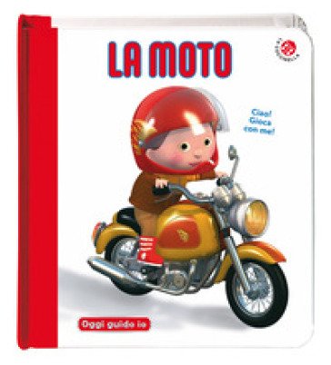 La moto. Blu oggi guido io. Ediz. a colori Emilie Beaumont