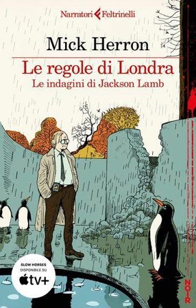 Le regole di Londra. Le indagini di Jackson Lamb Mick Herron