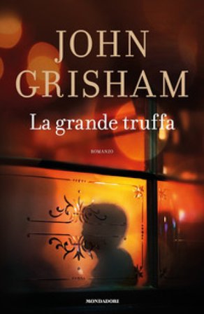 La grande truffa John Grisham