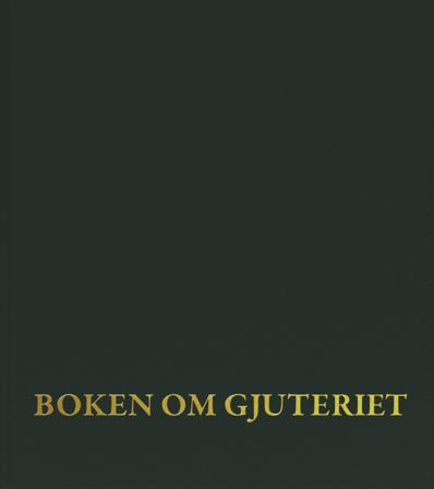 Boken om gjuteriet : en bok om konstgjuteriet på Malmö Kollektivverkstad Monumental - Bok av Barbro Westling, Linnéa Carlsson, m.fl. - Inbunden